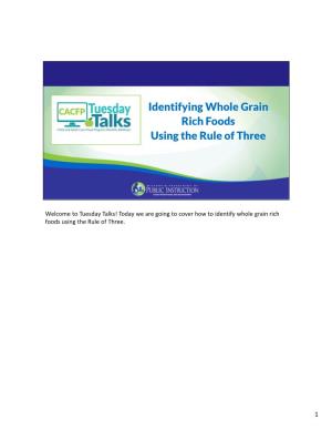 Identifying Whole Grain Rich Foods Using the Rule of Three