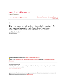 The Consequences for Argentina of Alternative US and Argentine Trade and Agricultural Policies Patrick Charles Westhoff Iowa State University