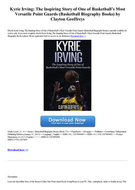Kyrie Irving: the Inspiring Story of One of Basketball’S Most Versatile Point Guards (Basketball Biography Books) by Clayton Geoffreys