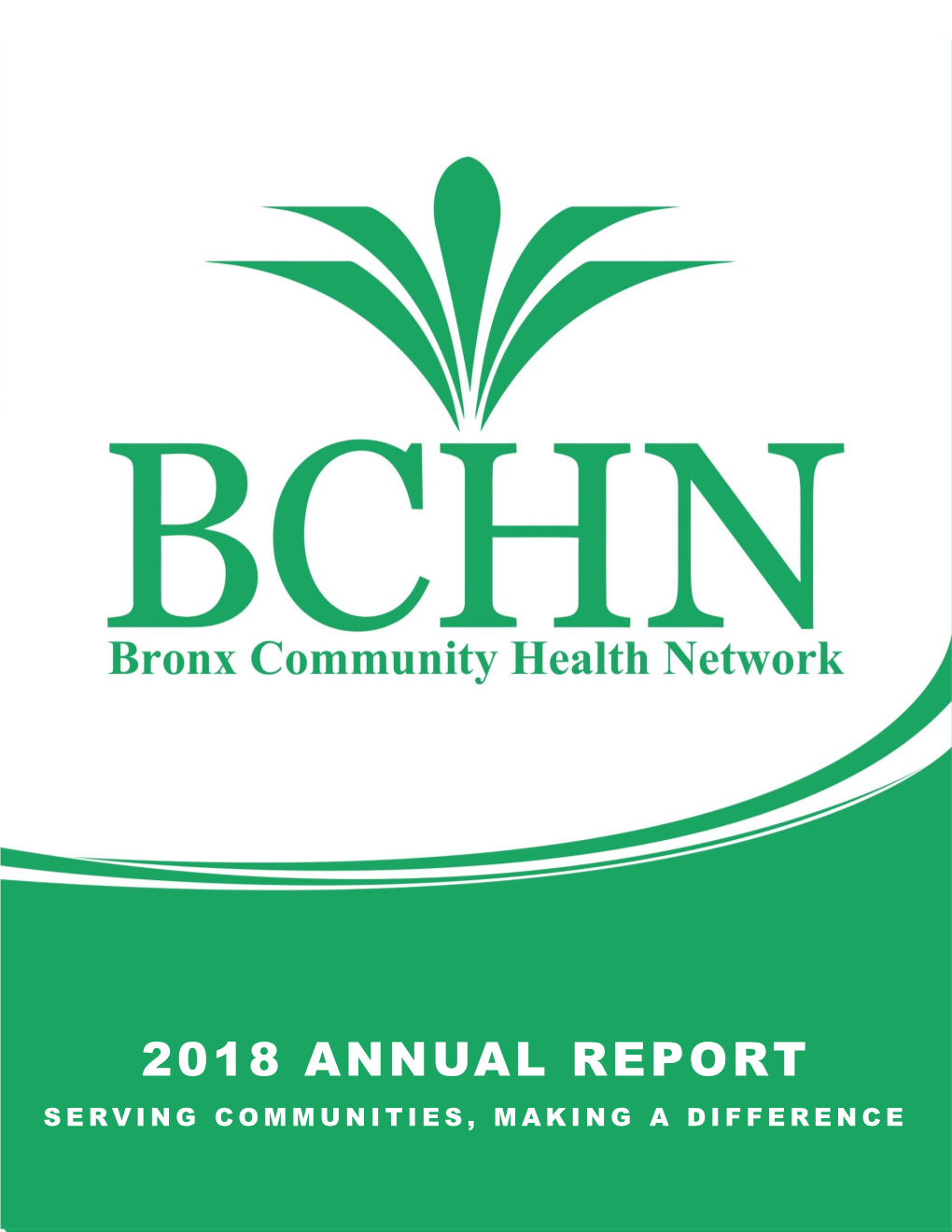 2018 Annual Report Serving Communities, Making a Difference a B O U T B C H N