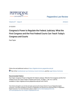 Congress's Power to Regulate the Federal Judiciary: What the First Congress and the First Federal Courts Can Teach Today's Congress and Courts