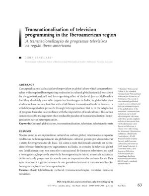 Transnationalisation of Television Programming in the Iberoamerican Region a Transnacionalização De Programas Televisivos Na Região Ibero-Americana