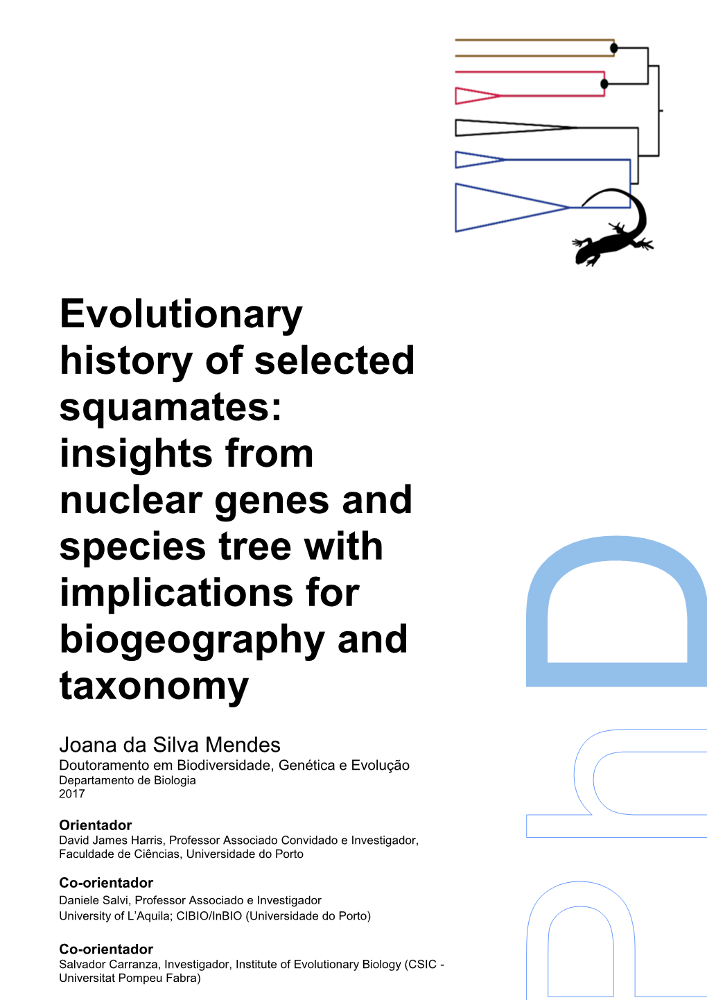 Evolutionary History of Selected Squamates: Insights From