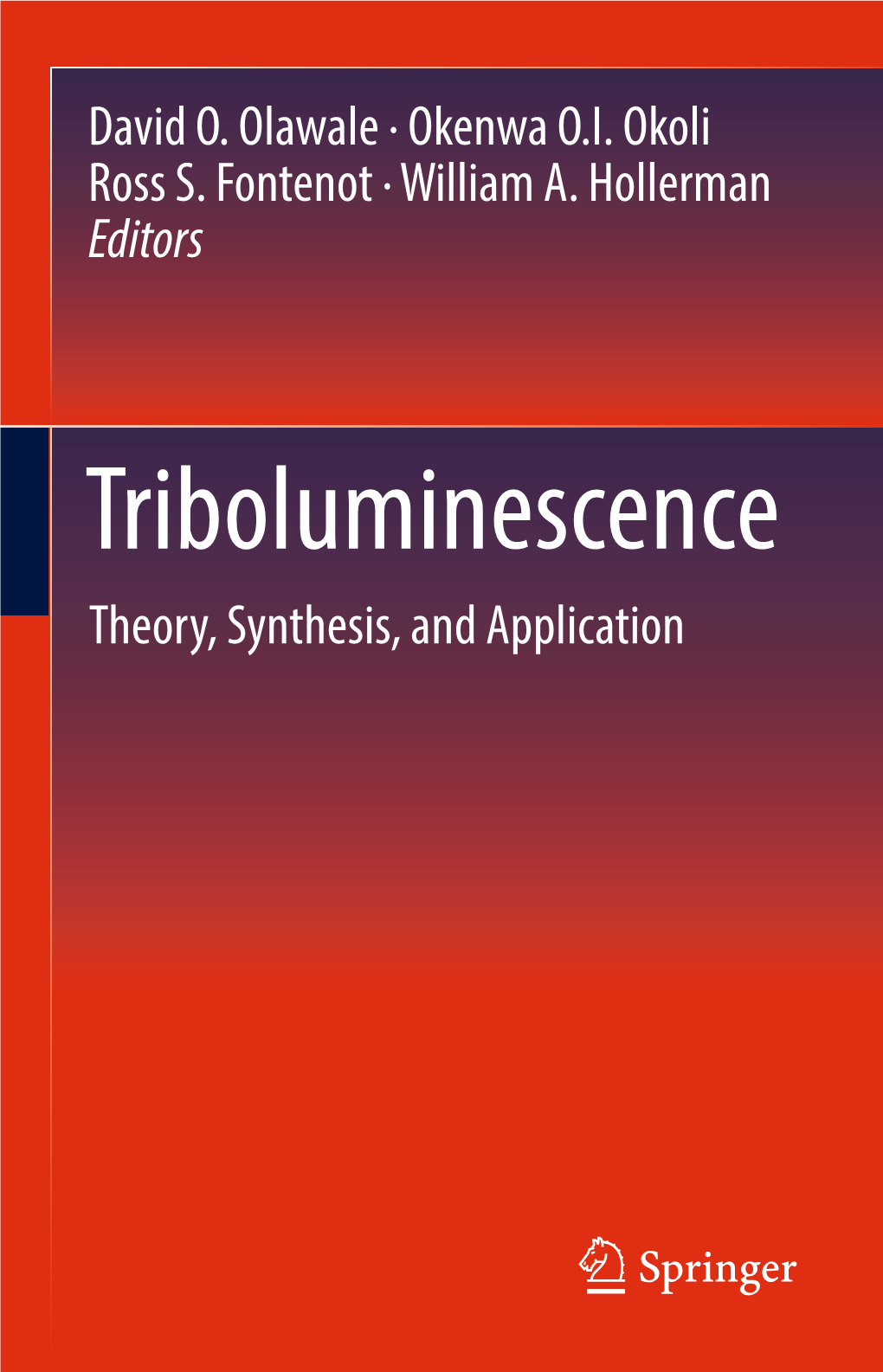 Triboluminescence Theory, Synthesis, and Application Triboluminescence