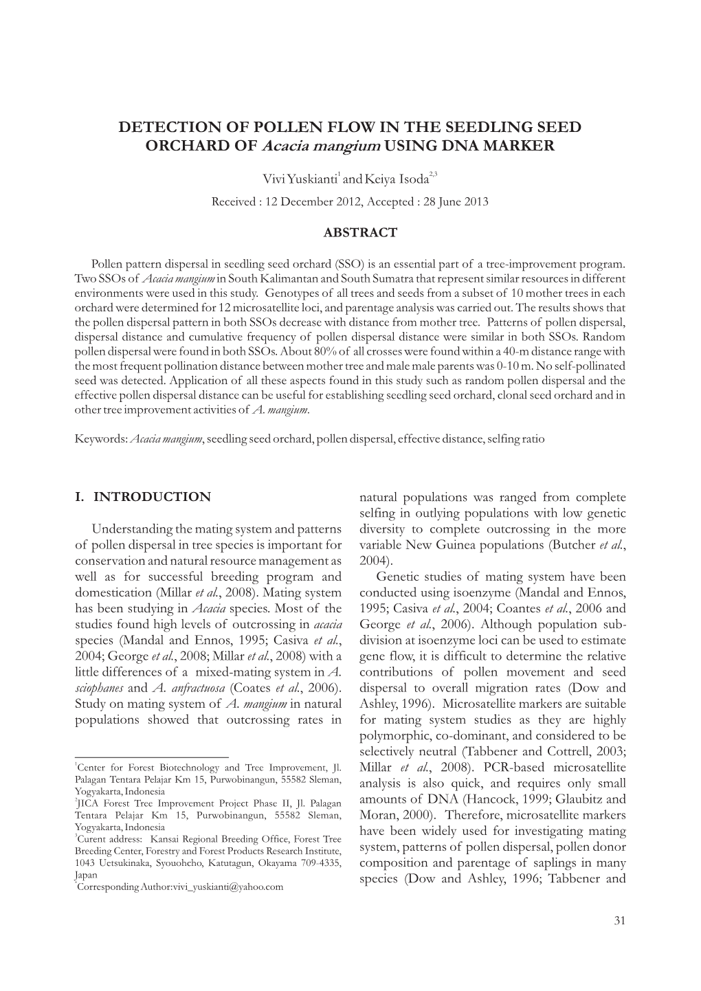 DETECTION of POLLEN FLOW in the SEEDLING SEED ORCHARD of Acacia Mangium USING DNA MARKER