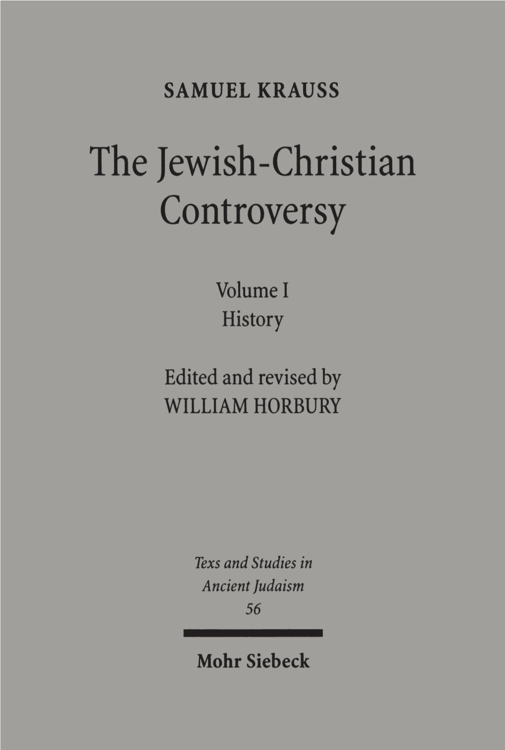 The Jewish-Christian Controversy. Volume I History