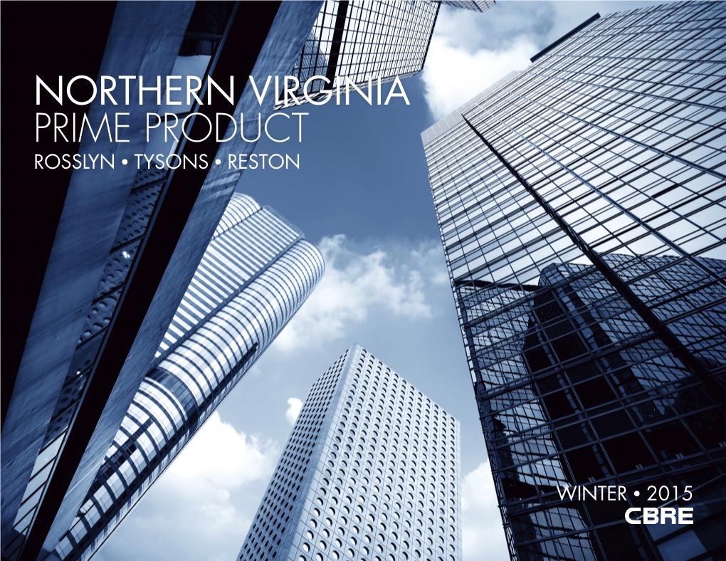 Northern Virginia Prime Product Rosslyn • Tysons • Reston