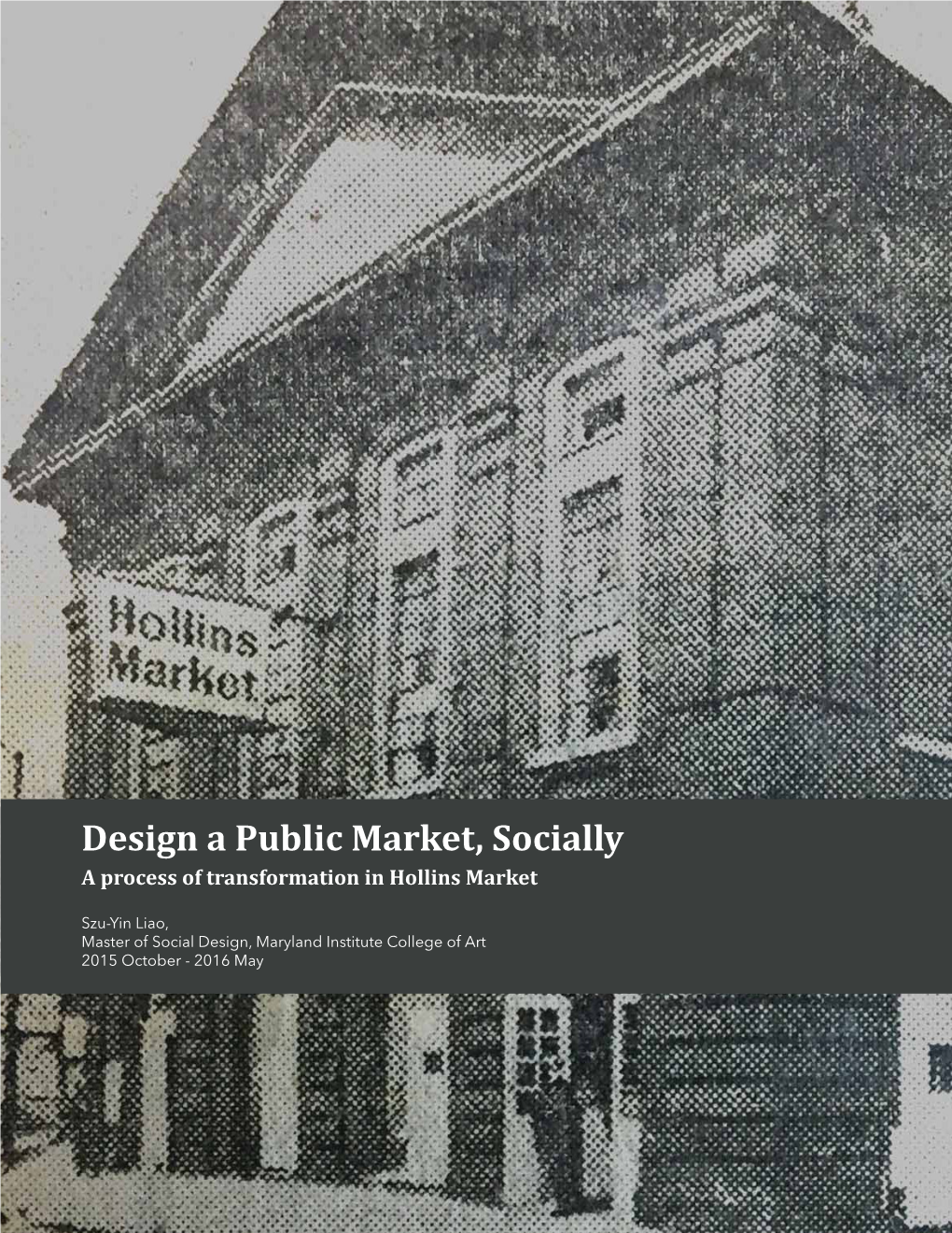 Design a Public Market, Socially a Process of Transformation in Hollins Market