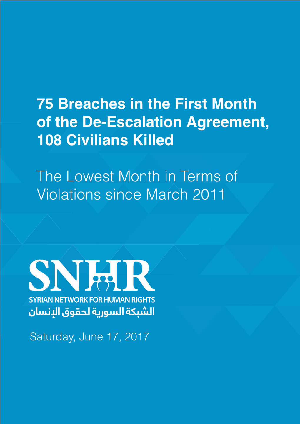 75 Breaches in the First Month of the De-Escalation Agreement, 108 Civilians Killed