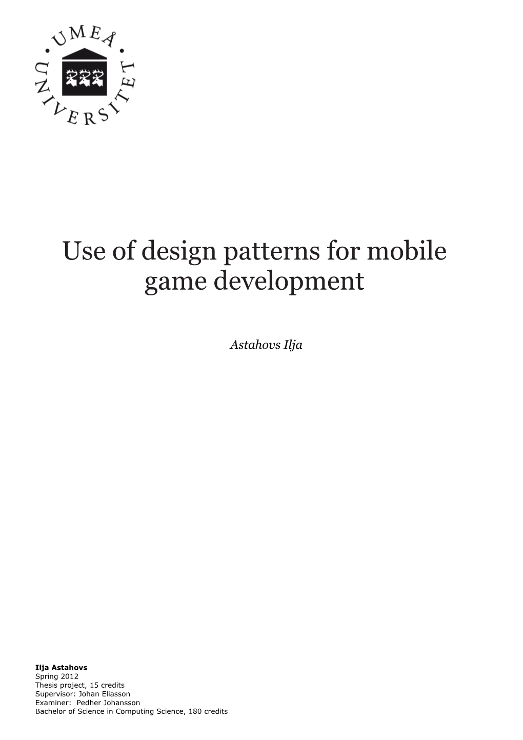 Use of Design Patterns for Mobile Game Development
