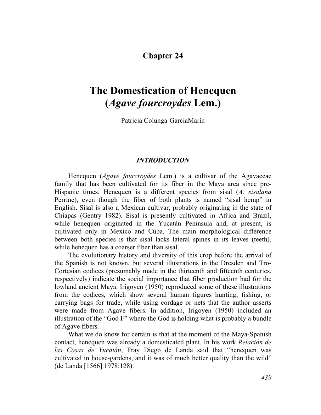 The Domestication of Henequen (Agave Fourcroydes Lem.)