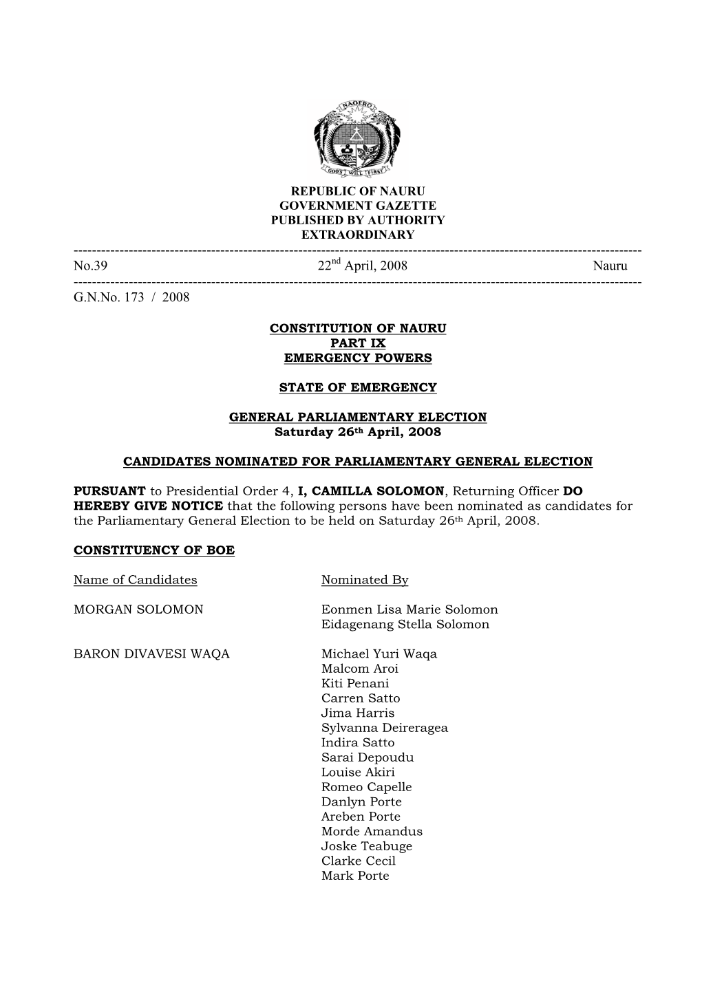 REPUBLIC of NAURU GOVERNMENT GAZETTE PUBLISHED by AUTHORITY EXTRAORDINARY ------No.39 22Nd April, 2008 Nauru ------G.N.No