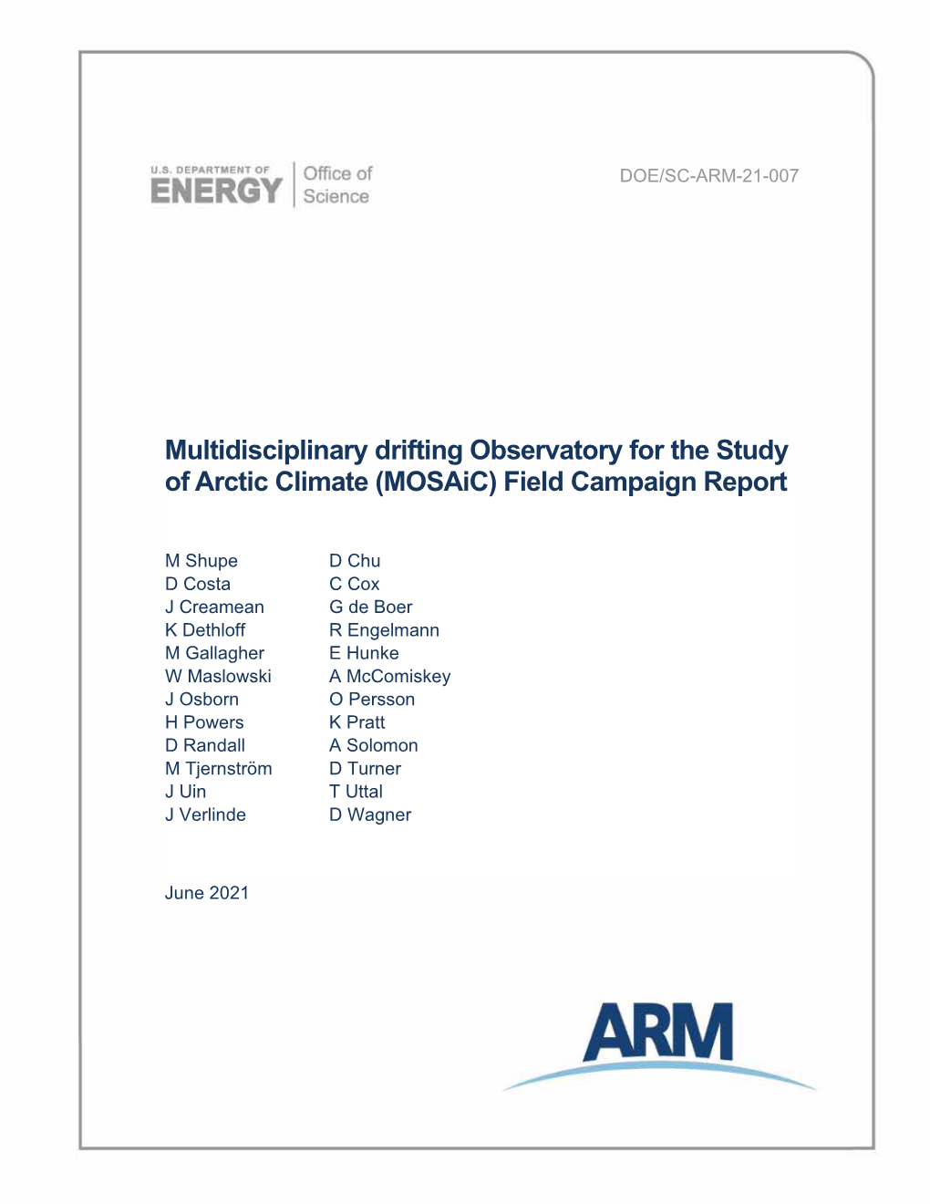 Multidisciplinary Drifting Observatory for the Study of Arctic Climate (Mosaic) Field Campaign Report