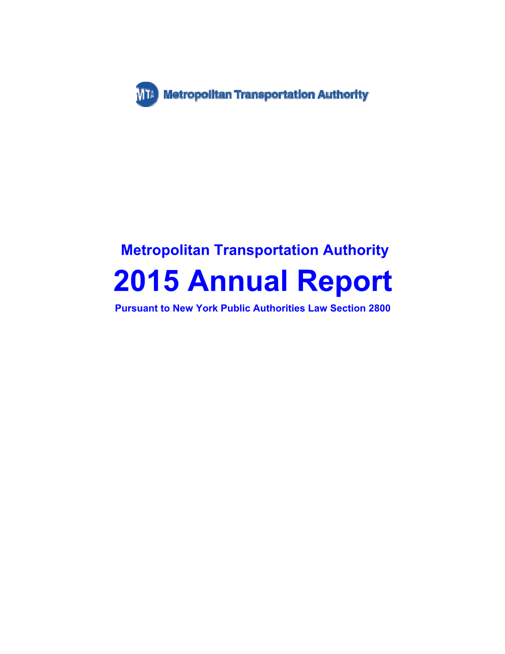 Metropolitan Transportation Authority 2015 Annual Report Pursuant to New York Public Authorities Law Section 2800