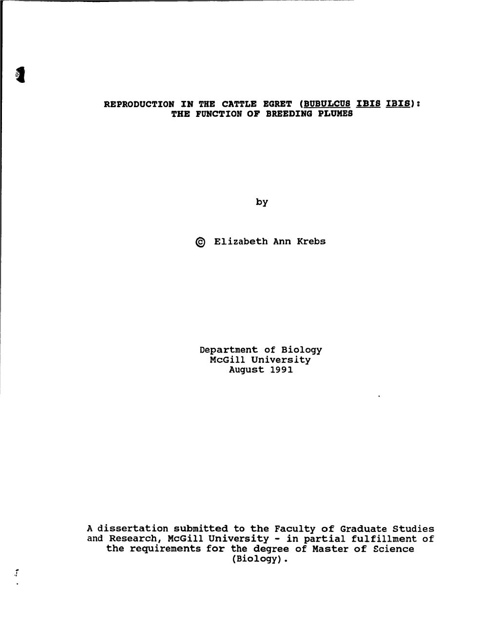 By @ Elizabeth Ann Krebs Department of Biology Mcgill University August 1991 a Dissertation Submitted to the Faculty of Graduate