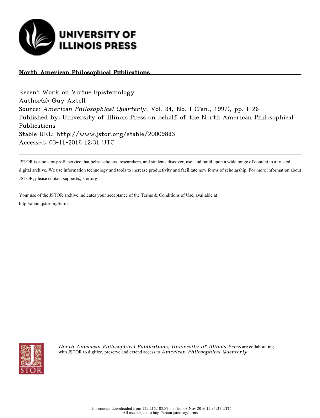 Recent Work on Virtue Epistemology Author(S): Guy Axtell Source: American Philosophical Quarterly, Vol