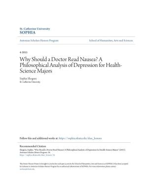 Why Should a Doctor Read Nausea? a Philosophical Analysis of Depression for Health- Science Majors Sophie Shogren St