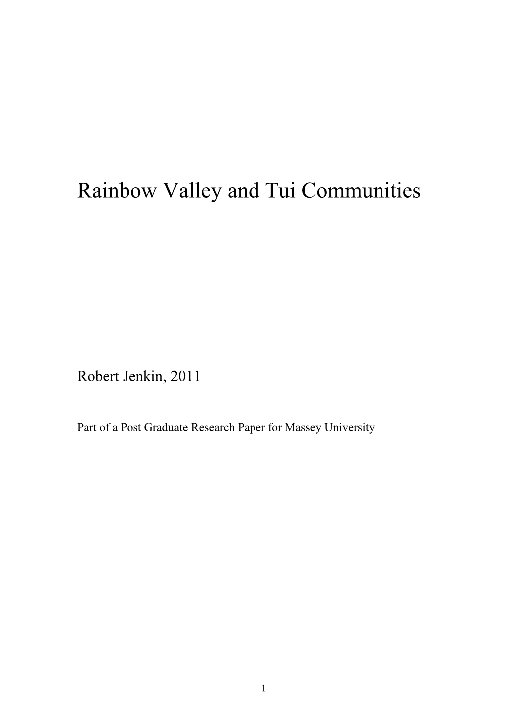 Rainbow and Tui Communities, Brief Histories to 2011