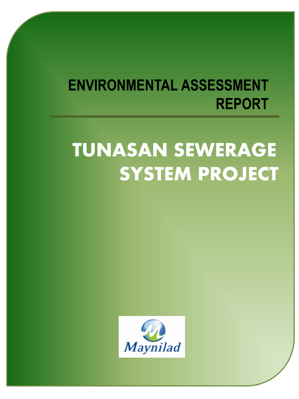 TUNASAN SEWERAGE SYSTEM PROJECT TUNASAN SEWERAGE SYSTEM PROJECT Environmental Assessment Report