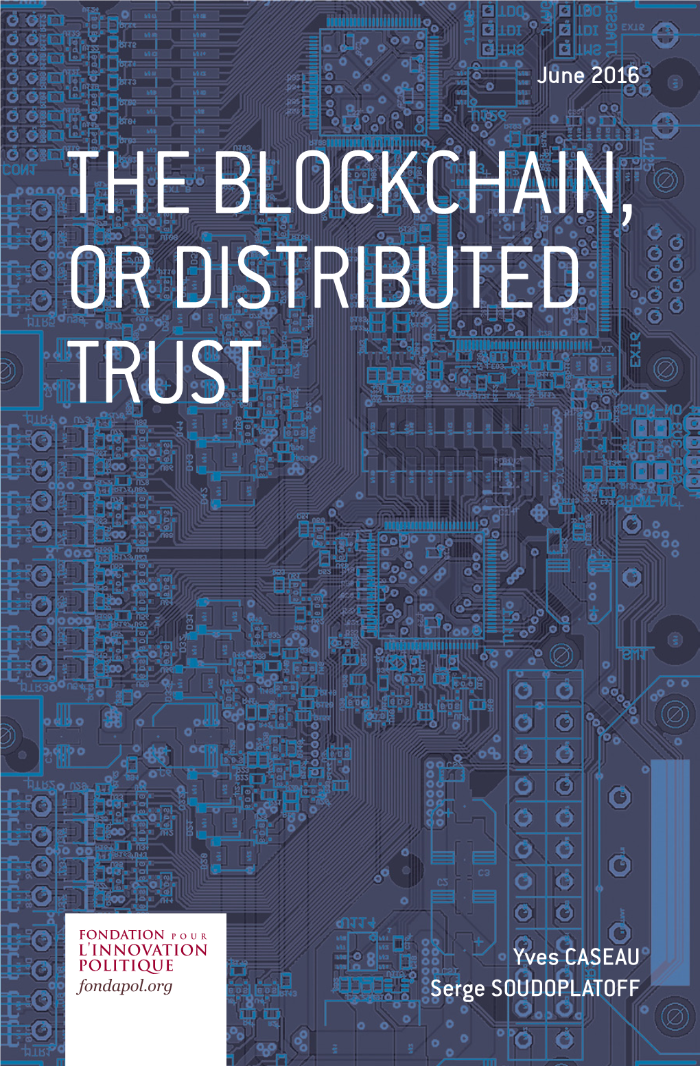 The Blockchain, Or Distributed Trust