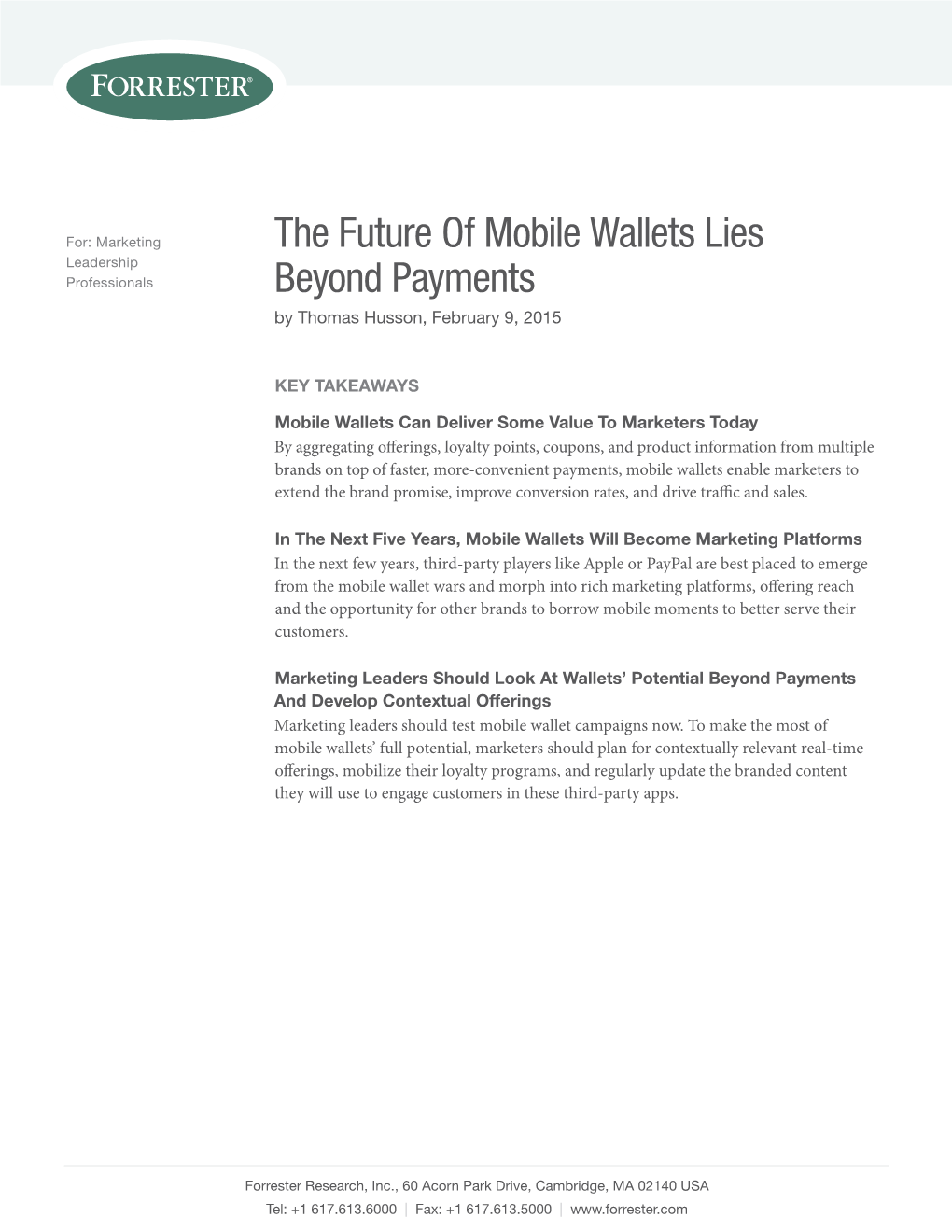 The Future of Mobile Wallets Lies Beyond Payments Select Your Mobile Wallet Partners to Craft Valuable Mobile Moments by Thomas Husson with Luca S