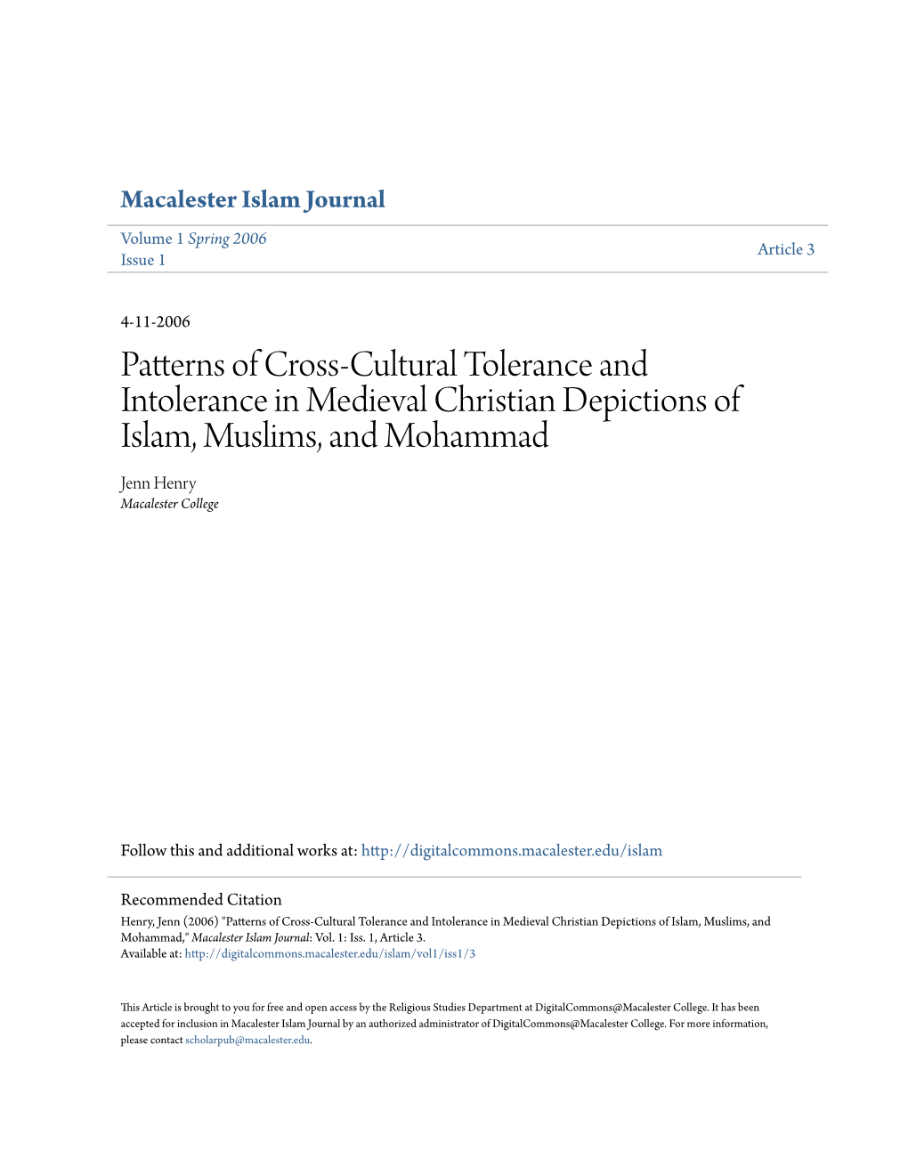 Patterns of Cross-Cultural Tolerance and Intolerance in Medieval Christian Depictions of Islam, Muslims, and Mohammad Jenn Henry Macalester College