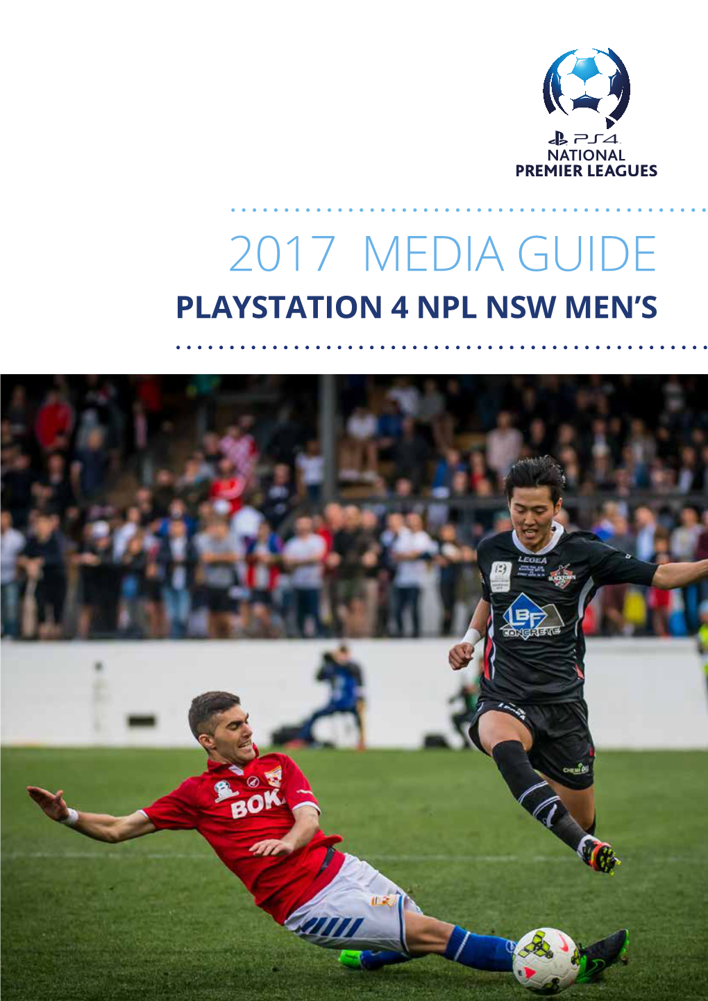 2017 Media Guide Playstation 4 Npl Nsw Men’S National Premier Leagues 2014 – Logo and Brand Guidelines