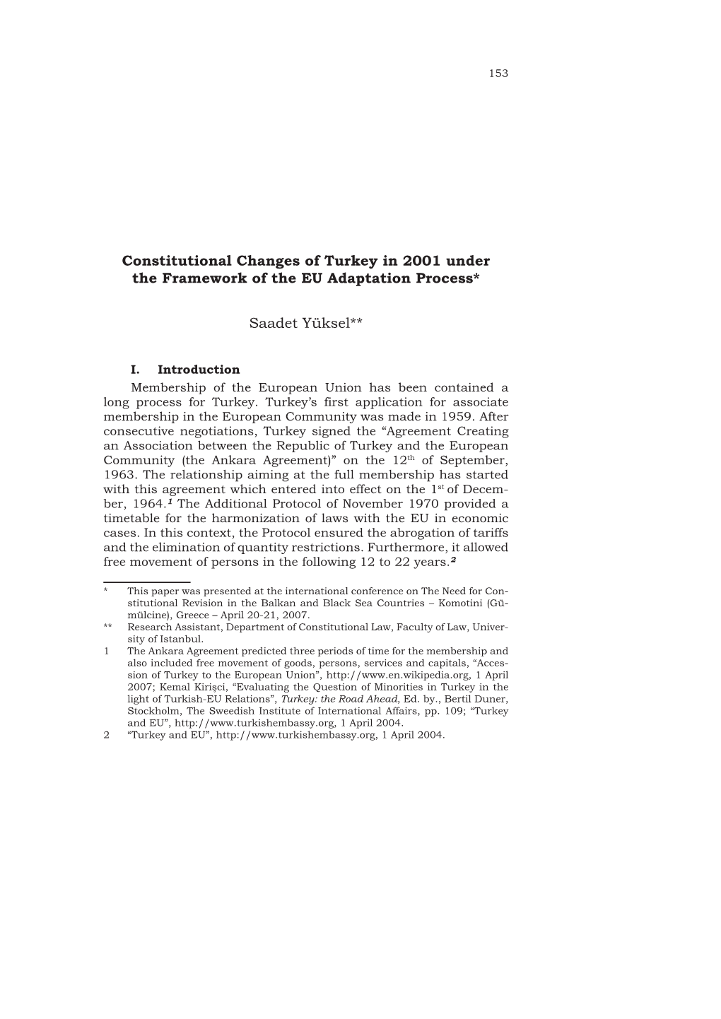 Constitutional Changes of Turkey in 2001 Under the Framework of the EU Adaptation Process*