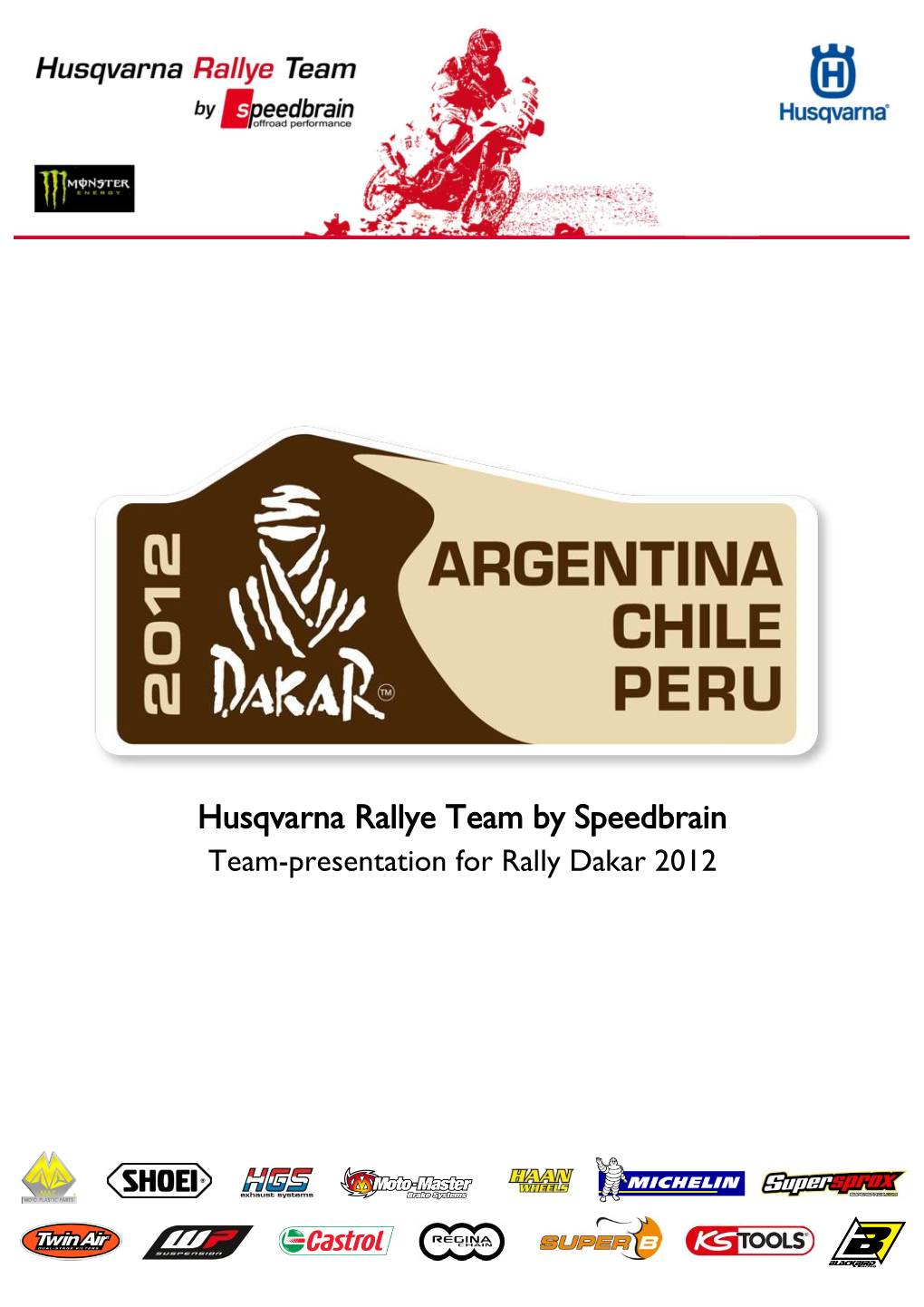 Husqvarna Rallye Team by Speedbrain Team-Presentation for Rally Dakar 2012