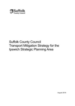 Suffolk County Council Transport Mitigation Strategy for the Ipswich Strategic Planning Area