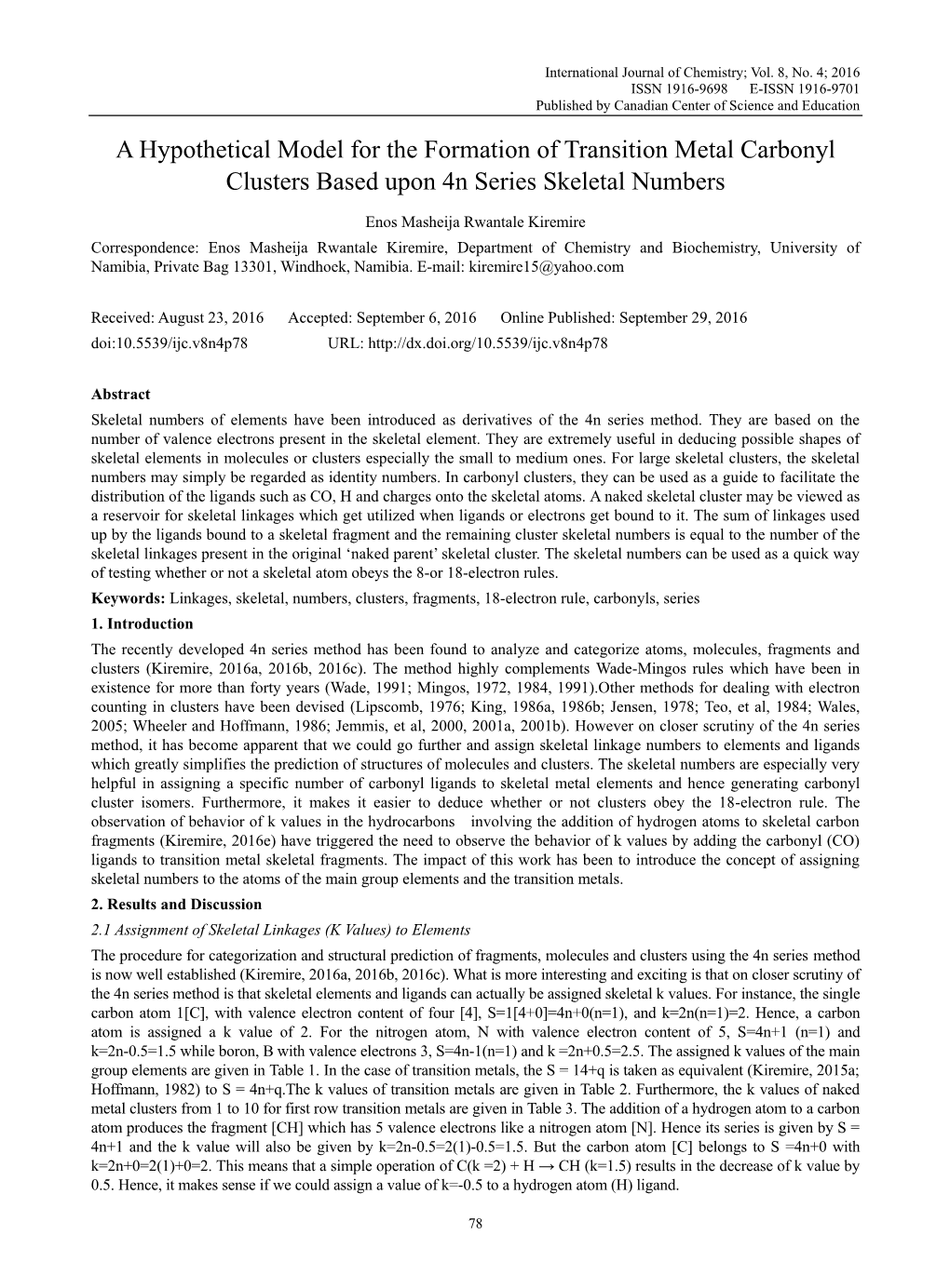 A Hypothetical Model for the Formation of Transition Metal Carbonyl Clusters Based Upon 4N Series Skeletal Numbers