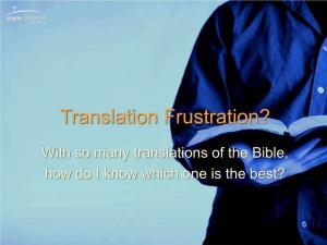 Translation Frustration?