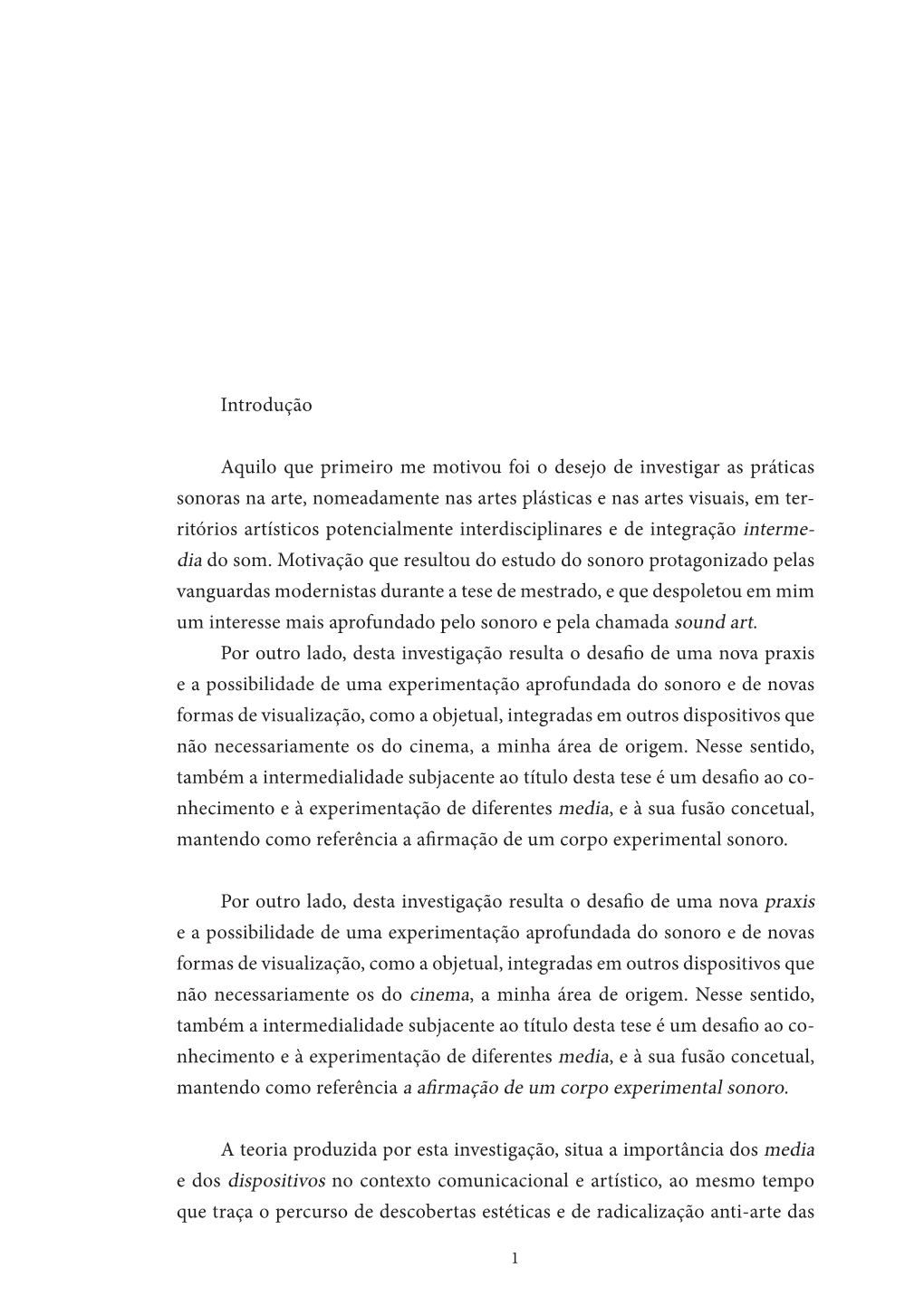 Introdução Aquilo Que Primeiro Me Motivou Foi O Desejo De Investigar