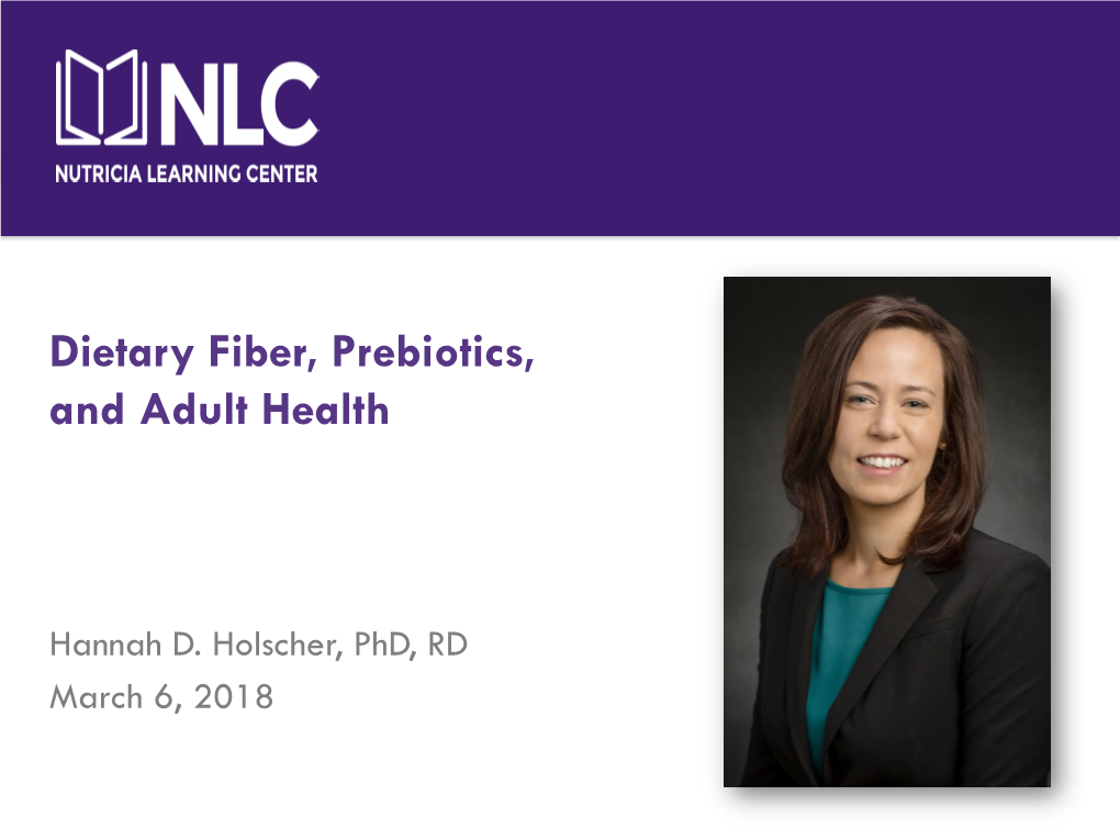 Dietary Fiber, Prebiotics, and Adult Health