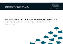 Means to Gameful Ends Be Designed? How Should Gamification Lobna Hassan