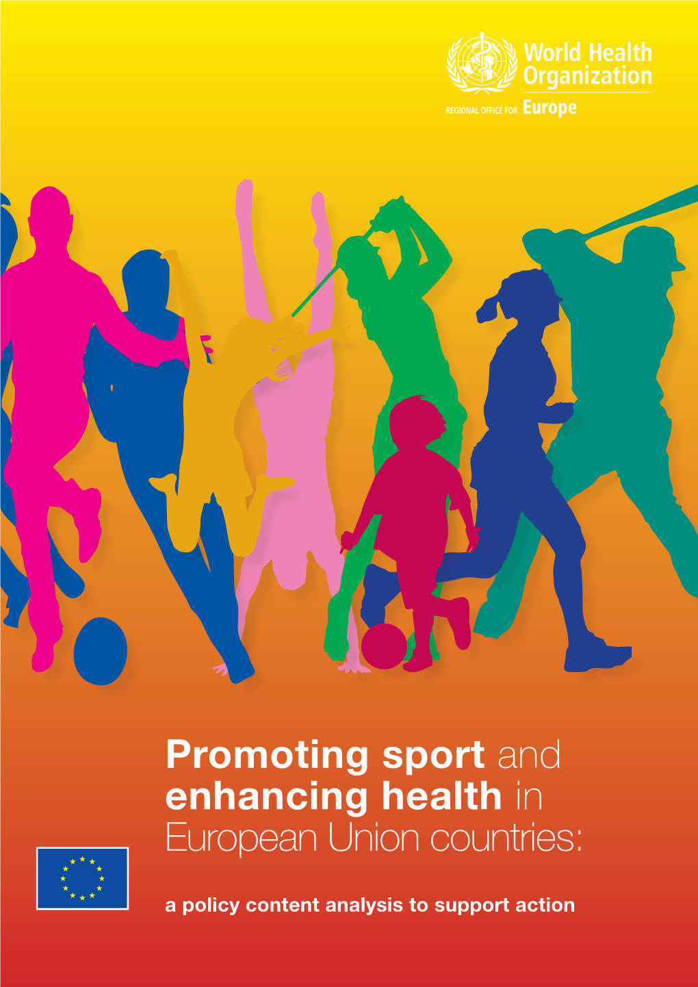 Promoting Sport and Enhancing Health in European Union Countries: a Policy Content Analysis to Support Action