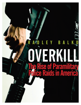 Overkill: the Rise of Paramilitary Police Raids