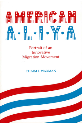 American Aliya : Portrait of an Innovative Migration Movement / Chaim I