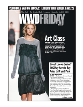 Art Class NEW YORK — Layers, Rufﬂ Es and Ruching, Anyone? Yes, If They’Re Done As Magniﬁ Cently As in the Collection Vera Wang Sent out on Thursday