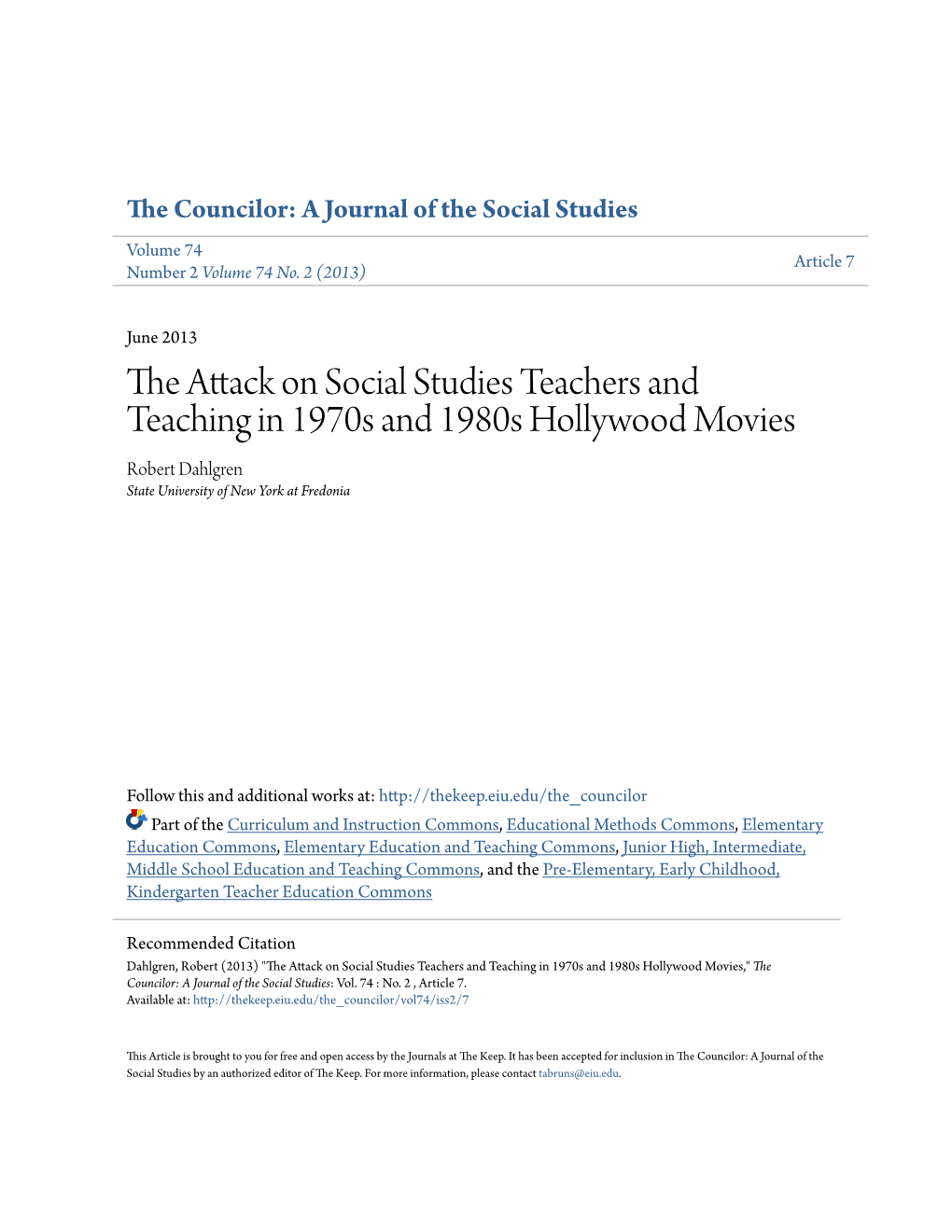 The Attack on Social Studies Teachers and Teaching in 1970S and 1980S Hollywood Movies Robert Dahlgren State University of New York at Fredonia