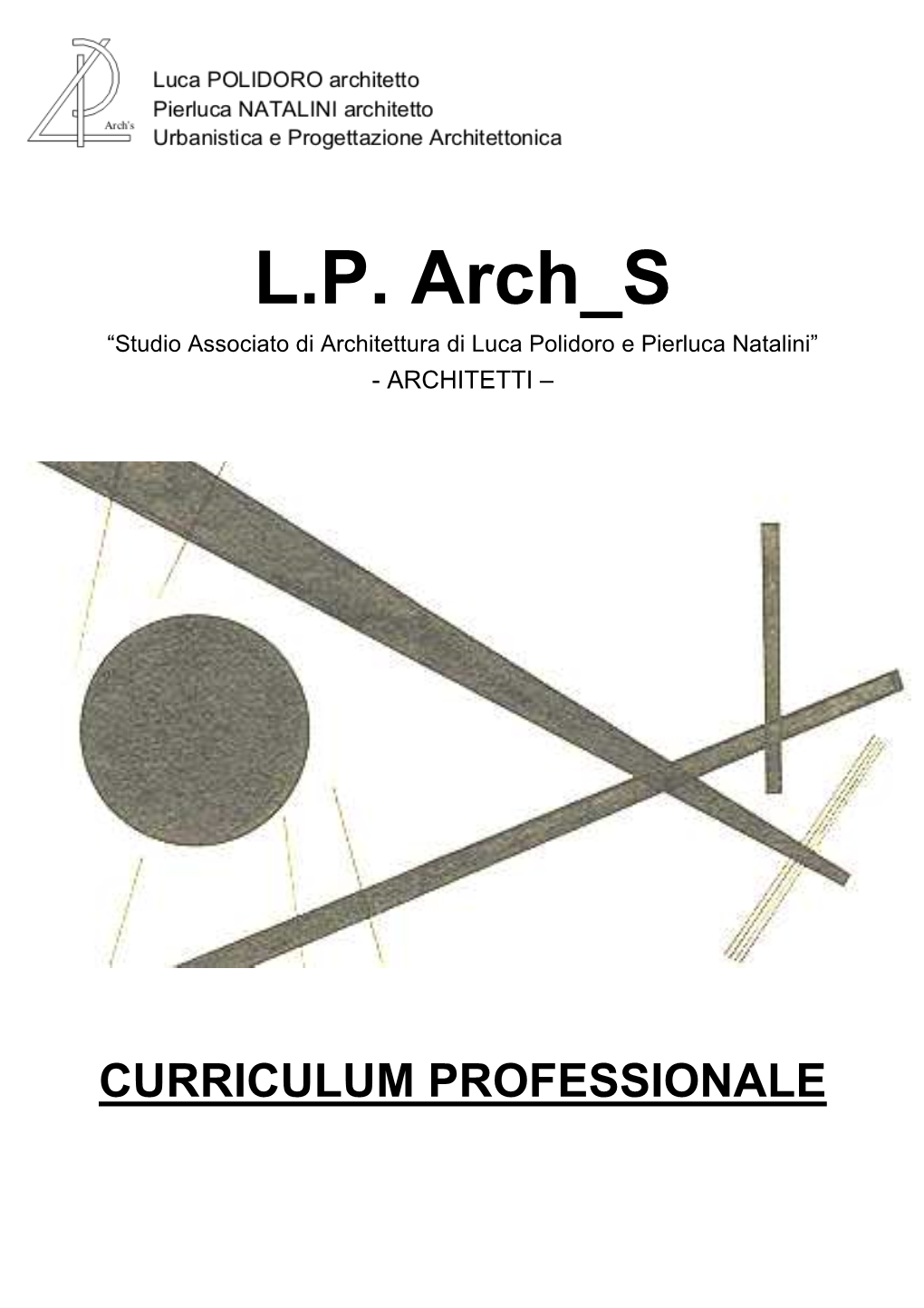 L.P. Arch S “Studio Associato Di Architettura Di Luca Polidoro E Pierluca Natalini” - ARCHITETTI –