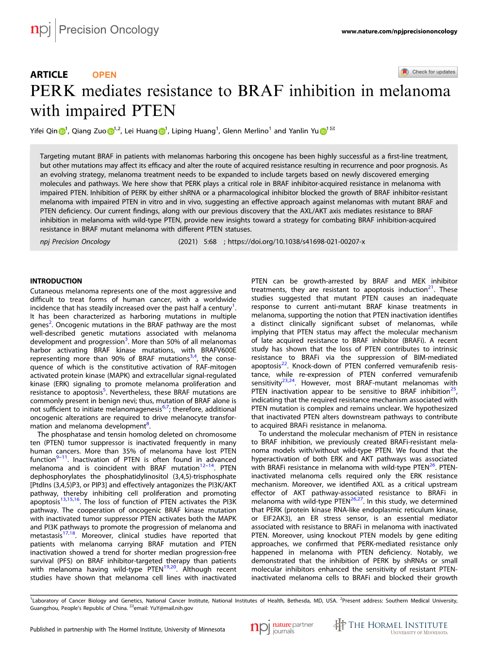 PERK Mediates Resistance to BRAF Inhibition in Melanoma with Impaired PTEN ✉ Yifei Qin 1, Qiang Zuo 1,2, Lei Huang 1, Liping Huang1, Glenn Merlino1 and Yanlin Yu 1