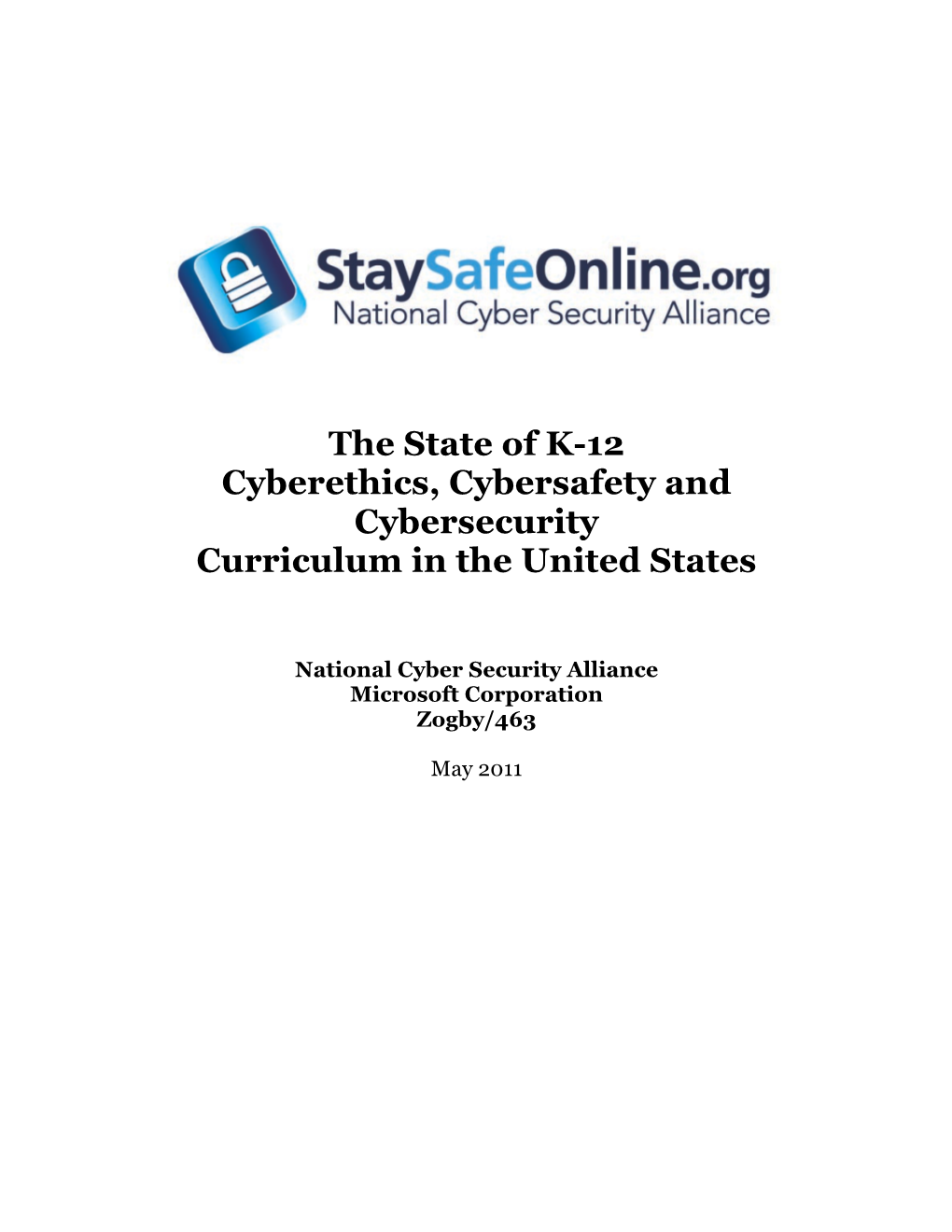 The State of K-12 Cyberethics, Cybersafety and Cybersecurity Curriculum in the United States