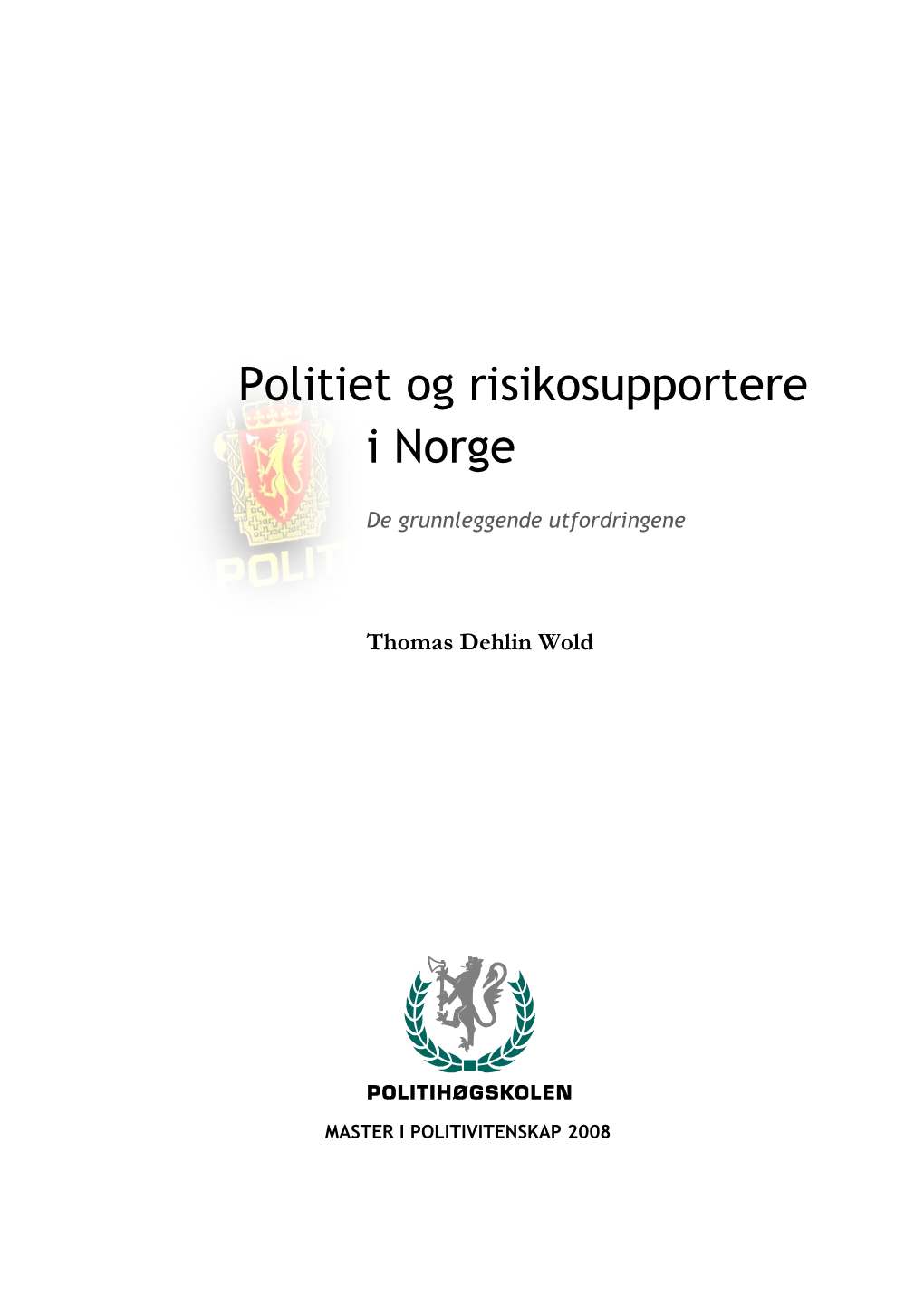 Politiet Og Risikosupportere I Norge