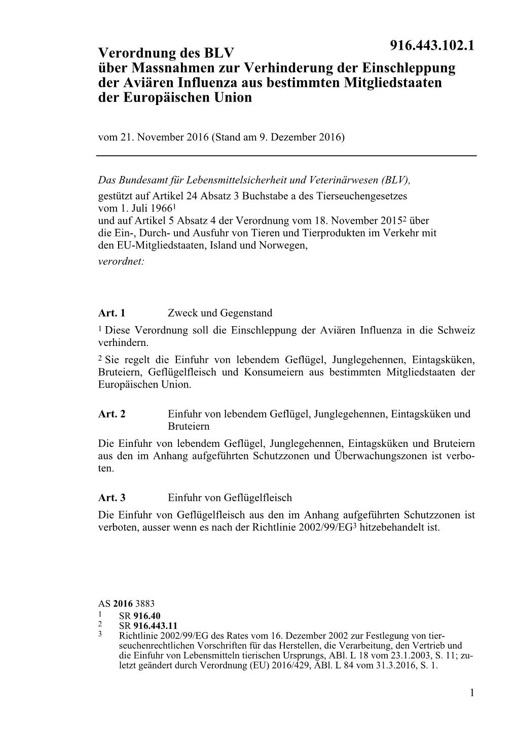 Verordnung Des BLV Über Massnahmen Zur Verhinderung Der Einschleppung Der Aviären Influenza Aus Bestimmten Mitgliedstaaten Der Europäischen Union Vom 21
