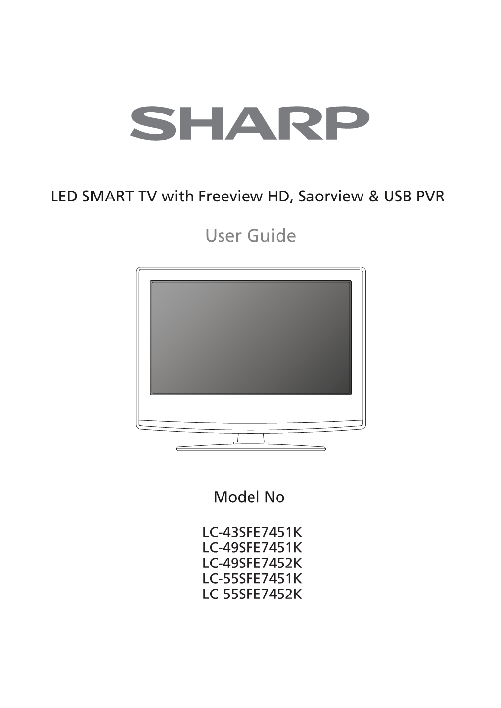 LC-49SFE7451K LC-49SFE7452K LC-55SFE7451K LC-55SFE7452K WARNING: Never Place a Television Set on an Important Safety Instruction Unstable Location