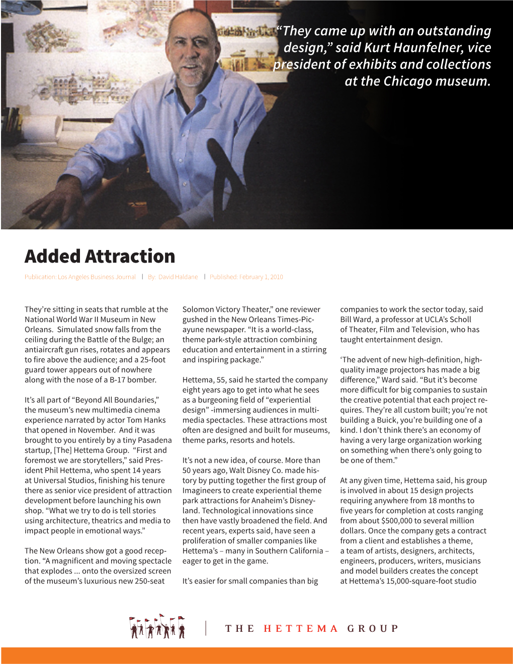 Added Attraction Publication: Los Angeles Business Journal By: David Haldane Published: February 1, 2010