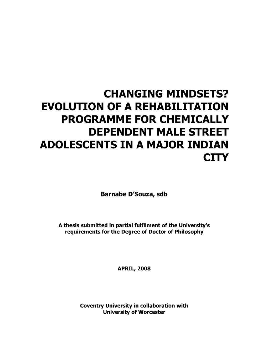 Changing Mindsets? Evolution of a Rehabilitation Programme for Chemically Dependent Male Street Adolescents in a Major Indian City