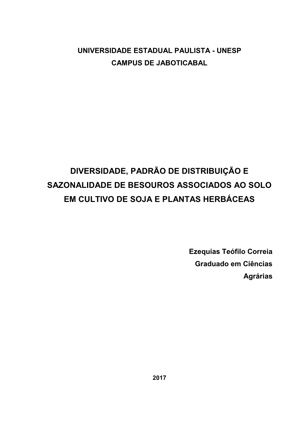 Diversidade, Padrão De Distribuição E Sazonalidade De Besouros Associados Ao Solo Em Cultivo De Soja E Plantas Herbáceas