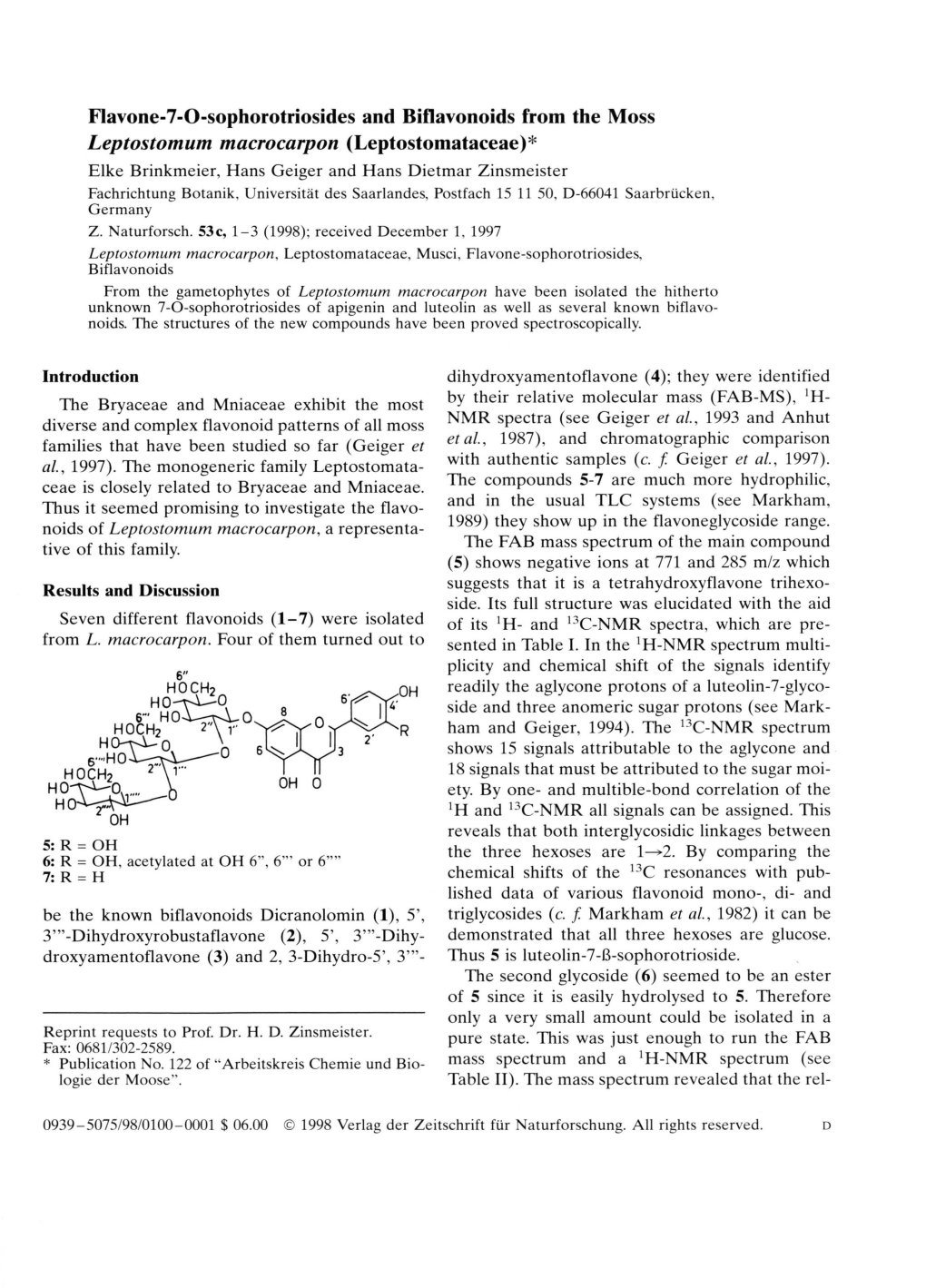 Flavone-7-O-Sophorotriosides and Biflavonoids from the Moss Leptostomum Macrocarpon (Leptostomataceae)*